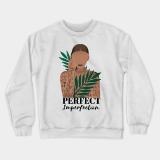 Perfect Imperfection Crewneck Sweatshirt